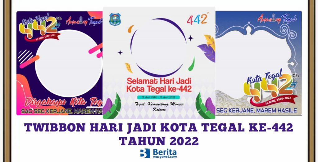 Link Twibbon Hari Jadi Kota Tegal 2022 Ke 442 Tahun Klik Disini