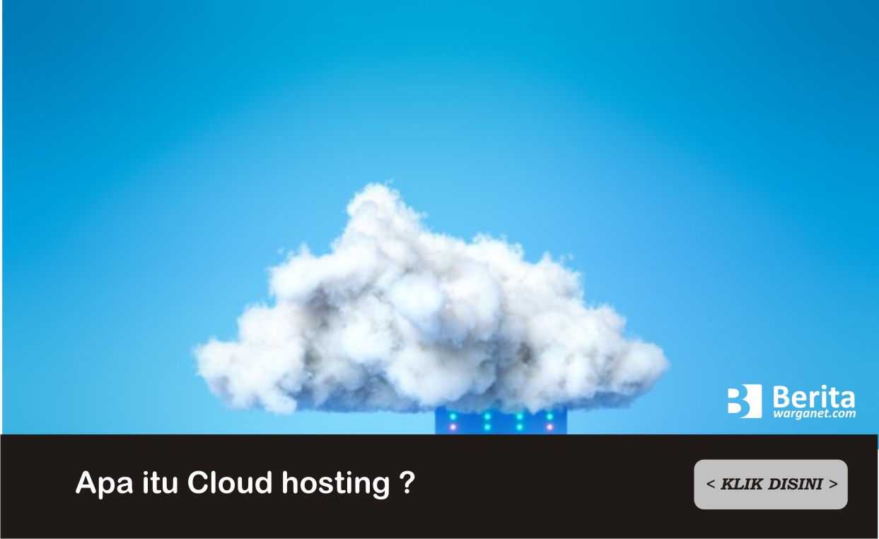 Apa itu Teknologi Cloud Hosting?, Apa Saja Kelebihannya ...