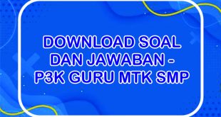 Download Soal P3K Guru MATEMATIKA SMP Dan Kunci Jawaban