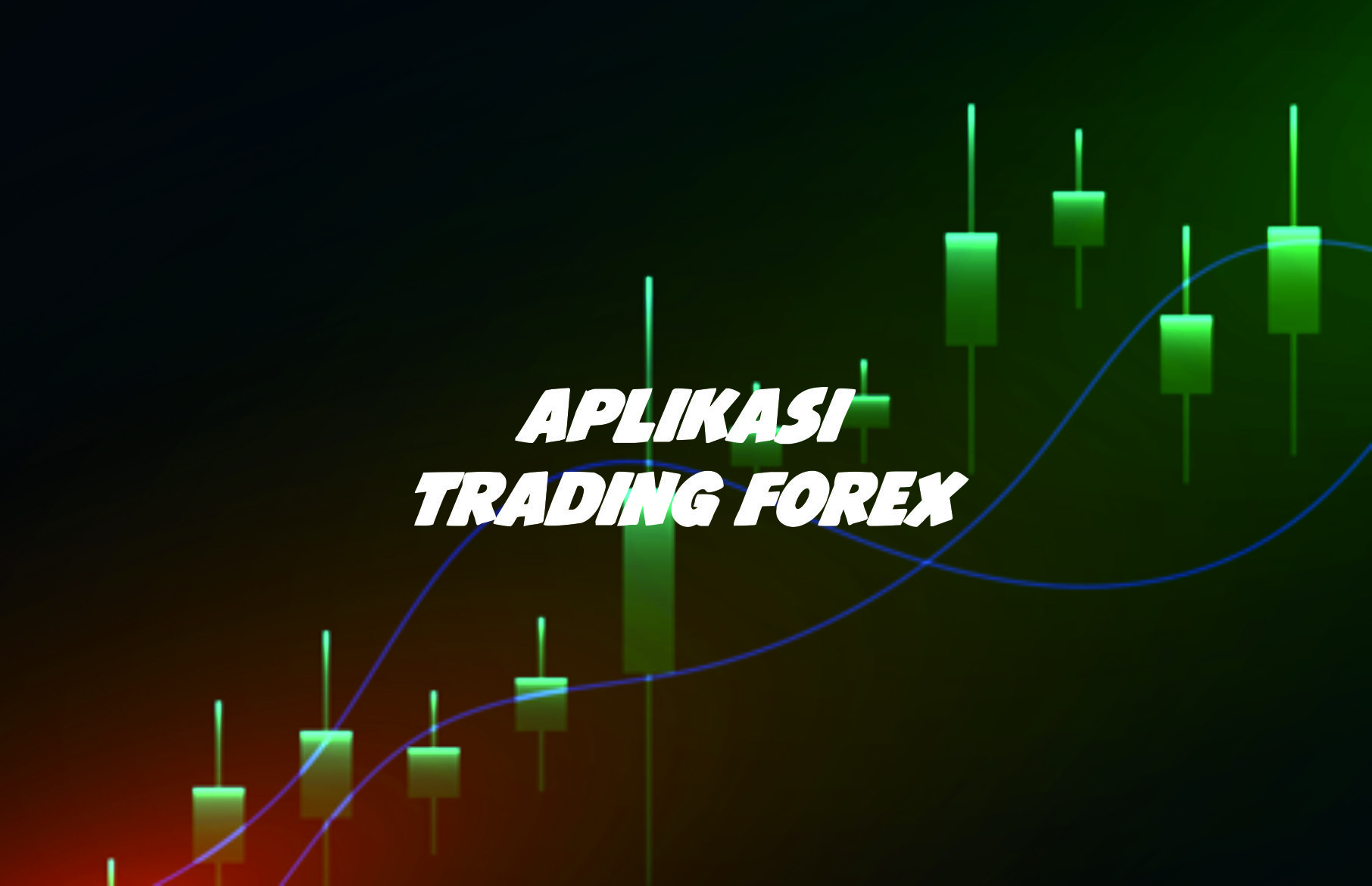 Aplikasi Trading Forex Terpercaya