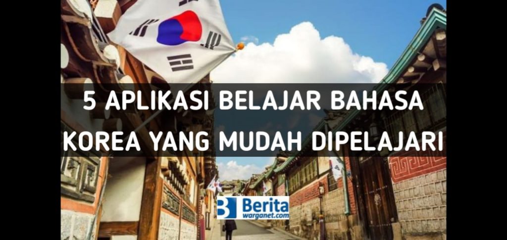 Aplikasi Belajar Bahasa Korea Yang Mudah Dipelajari