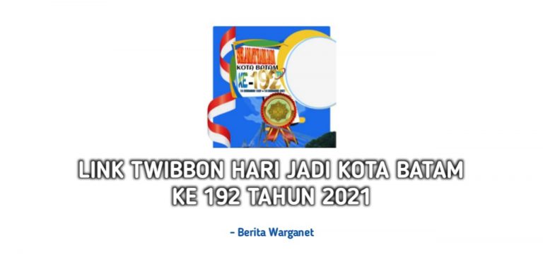 Link Twibbon Hari Jadi Kota Batam Ke 192 Tahun 2021