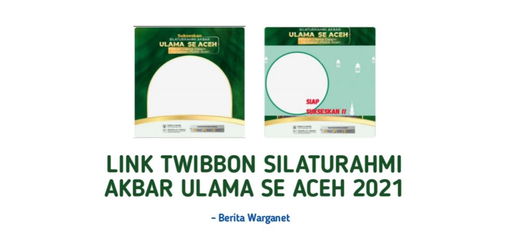 Link Twibbon Silaturahmi Akbar Ulama Se Aceh 2021