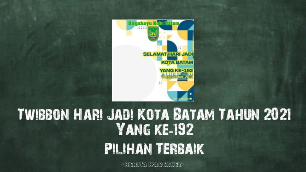 Twibbon Hari Jadi Kota Batam Tahun 2021