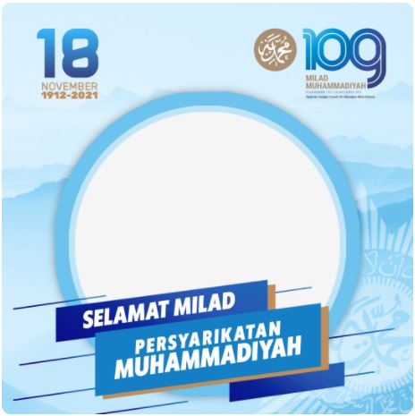 Twibbon Milad Muhammadiyah ke 109 Tahun 2021 Pilihan 4