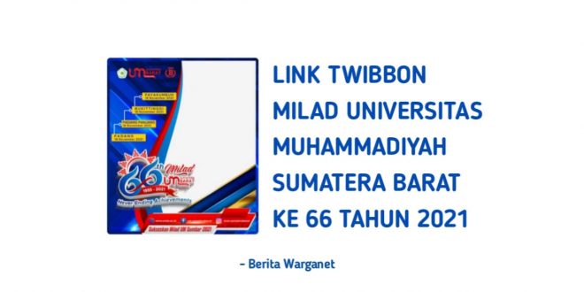 Twibbon Milad Universitas Muhammadiyah Sumatera Barat 2021