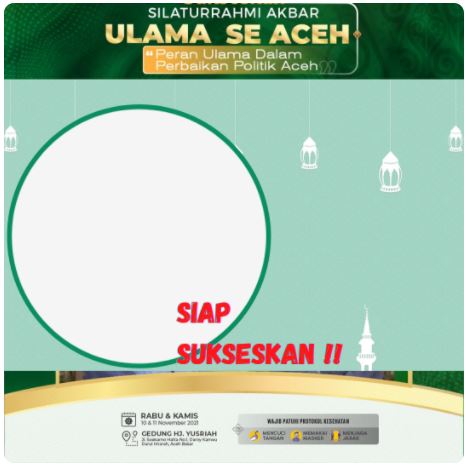 Twibbon Sukseskan Silaturahmi Akbar Ulama Se Aceh 2021 pilihan 2