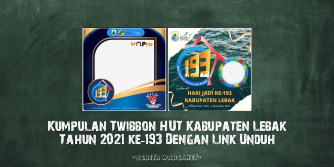 kumpulan Twibbon HUT Kabupaten Lebak Tahun 2021
