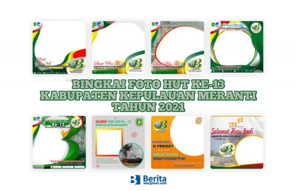 Bingkai Foto HUT Ke-13 Kabupaten Kepulauan Meranti Tahun 2021