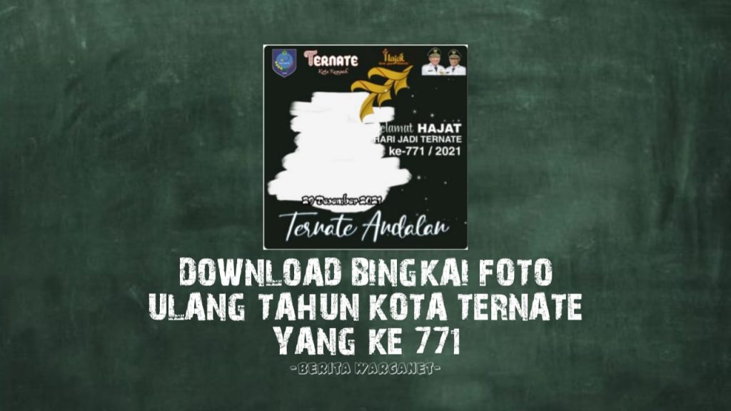 Download Bingkai Foto Ulang Tahun Kota Ternate Yang Ke 771
