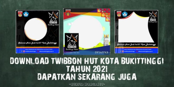 Download Twibbon HUT Kota Bukittinggi Tahun 2021