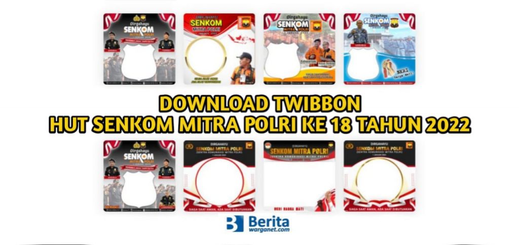 Download Twibbon HUT Senkom Mitra Polri Ke 18 Tahun 2022