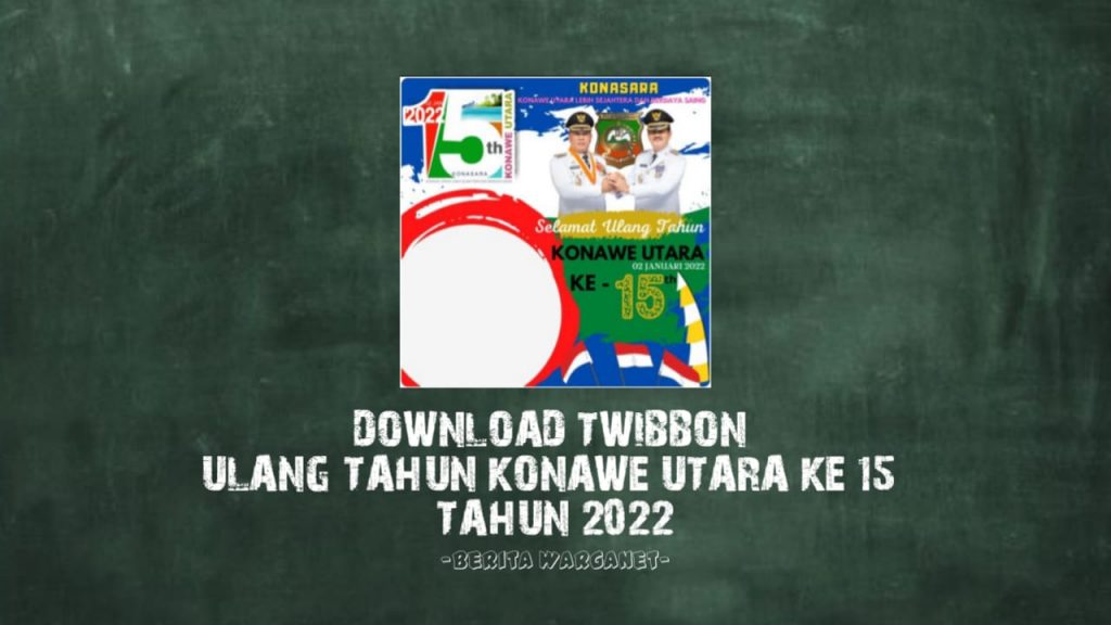 Download Twibbon Ulang Tahun Konawe Utara Ke 15 Tahun 2022