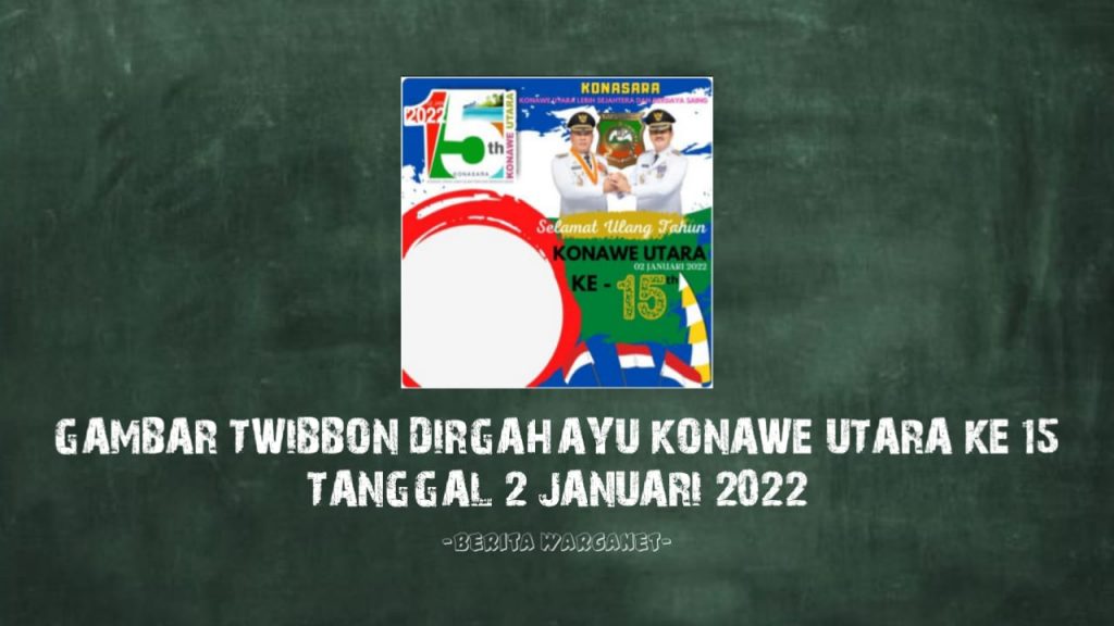 Gambar Twibbon Dirgahayu Konawe Utara Ke 15