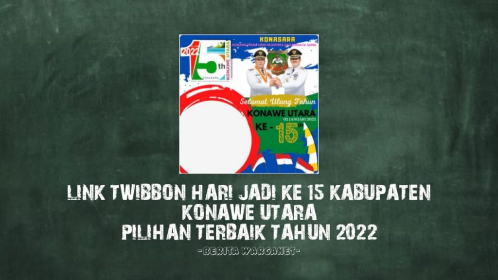 Link Twibbon Hari Jadi Ke 15 Kabupaten Konawe Utara Tahun 2022