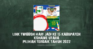 Link Twibbon Hari Jadi Ke 15 Kabupaten Konawe Utara Tahun 2022
