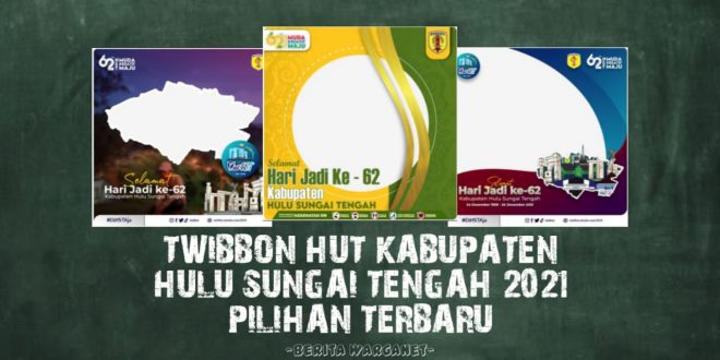 Twibbon HUT Kabupaten Hulu Sungai Tengah