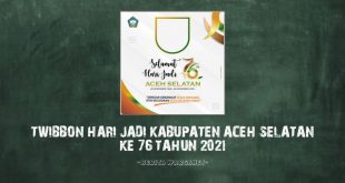 Twibbon Hari Jadi Kabupaten Aceh Selatan Ke 76 Tahun 2021