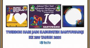 Twibbon Hari Jadi Kabupaten Banyuwangi Ke 250 Tahun 2021