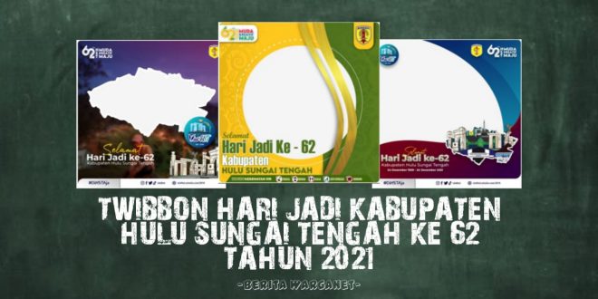 Twibbon Hari Jadi Kabupaten Hulu Sungai Tengah Tahun 2021