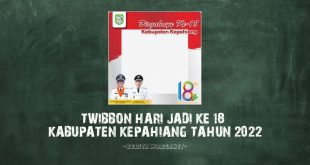 Twibbon Hari Jadi Ke 18 Kabupaten Kepahiang Tahun 2022