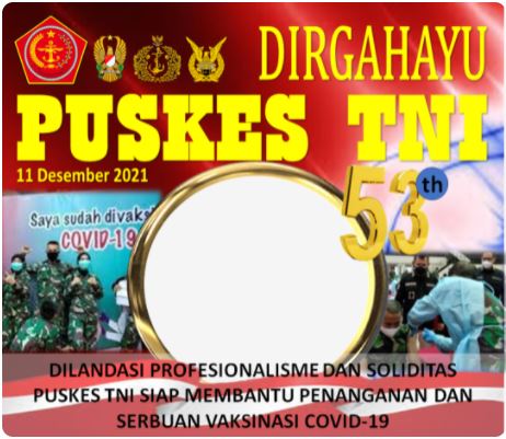 Twibbon Hari Jadi Puskes TNI ke-53 Tahun Pilihan 2