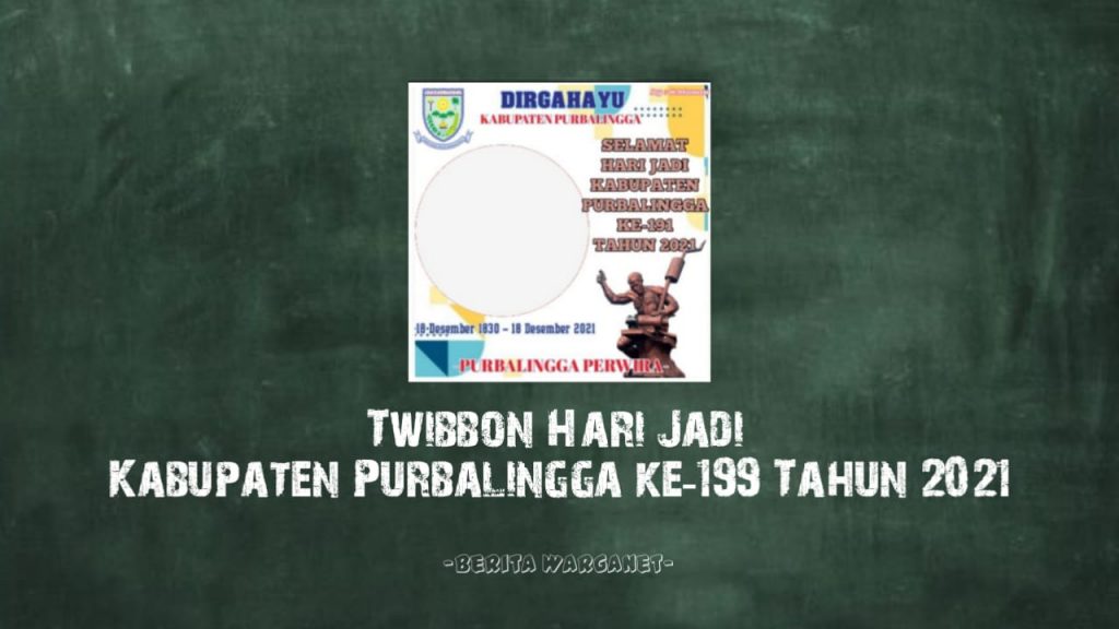 Twibbon Hari Jadi kabupaten Purbalingga Tahun 2021