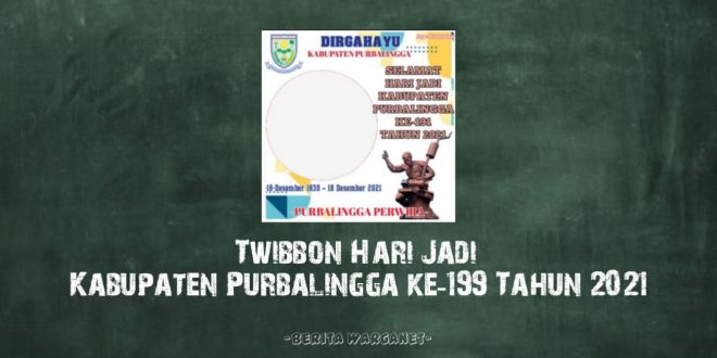 Twibbon Hari Jadi kabupaten Purbalingga Tahun 2021