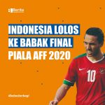 Indonesia Lolos ke babak final piala aff 2020