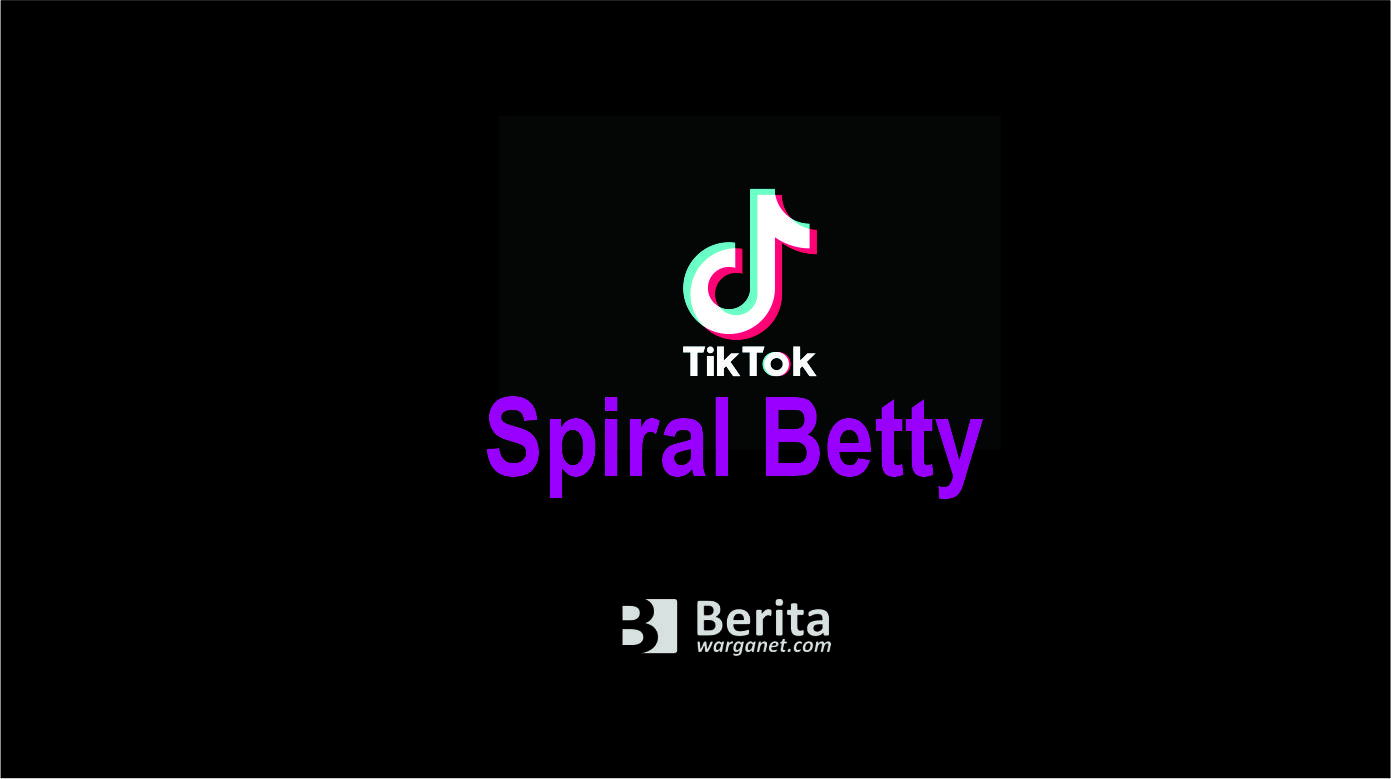 Spiral Betty, Cara Edit Foto Yang Viral di Tiktok 2022 Ini  