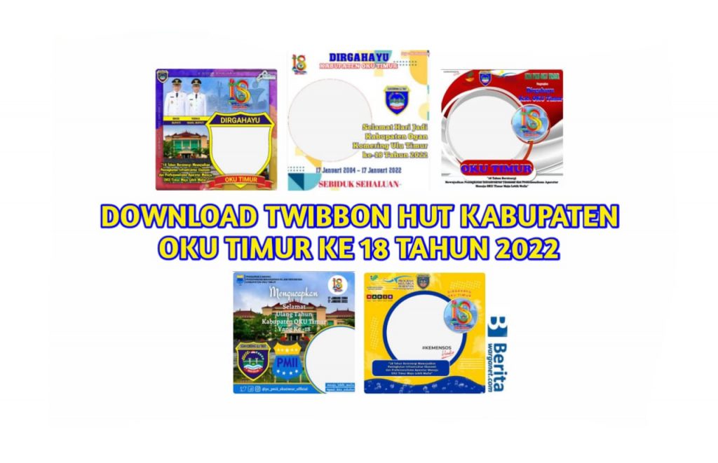 Download Twibbon HUT Kabupaten OKU Timur ke 18 Tahun 2022