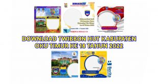 Download Twibbon HUT Kabupaten OKU Timur ke 18 Tahun 2022