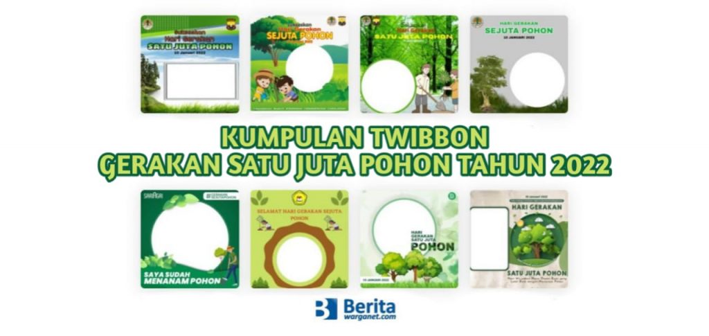 Kumpulan Twibbon Gerakan Satu Juta Pohon Tahun 2022
