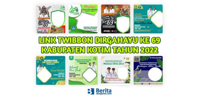 Link Twibbon Dirgahayu Ke 69 Kabupaten Kotim Tahun 2022