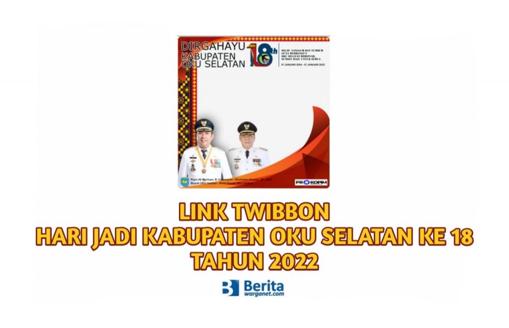 Link Twibbon Hari Jadi Kabupaten Oku Selatan Ke 18 Tahun 2022