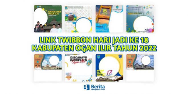 Link Twibbon Hari Jadi Ke 18 Kabupaten Ogan Ilir Tahun 2022