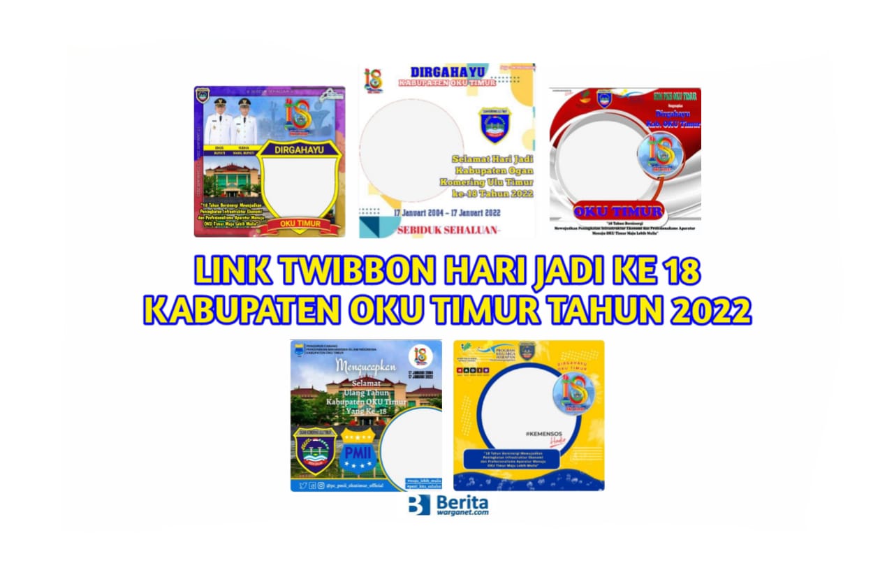 Link Twibbon Hari Jadi ke 18 Kabupaten OKU Timur Tahun 2022