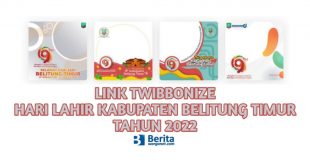 Link Twibbonize Hari Lahir Kabupaten Belitung Timur Tahun 2022