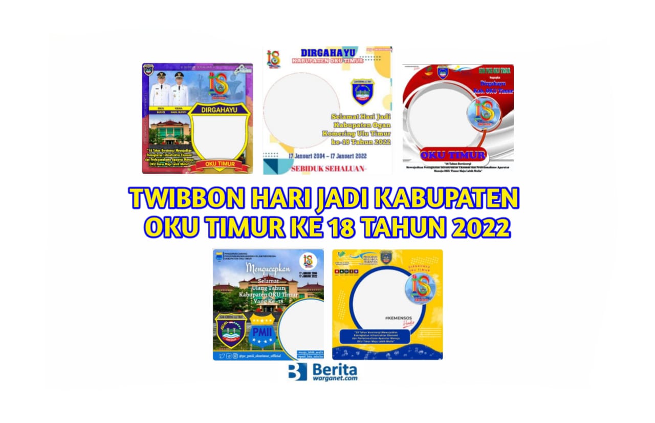 Twibbon Hari Jadi Kabupaten OKU Timur ke 18 Tahun 2022