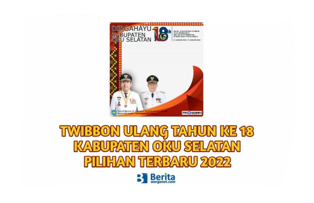 Twibbon Ulang Tahun Ke 18 Kabupaten Oku Selatan