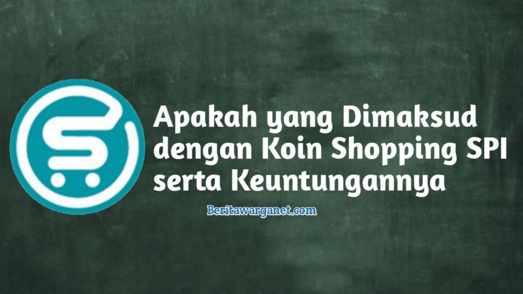 Yang Dimaksud dengan Koin Skopping SPI