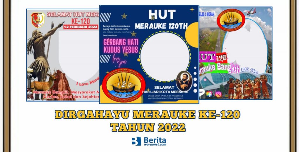 Dirgahayu Merauke ke-120 Tahun 2022
