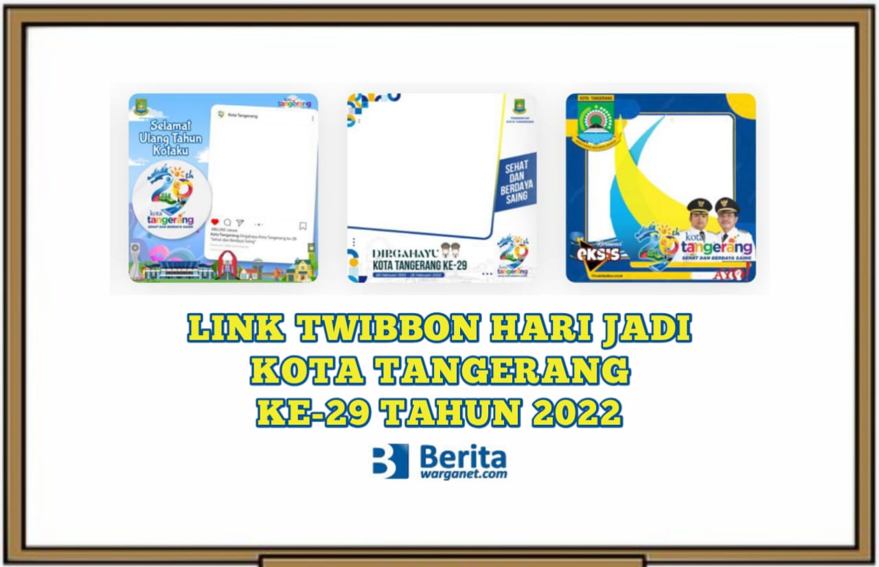 Twibbon Hari Jadi Kota Tangerang ke-29 Tahun 2022