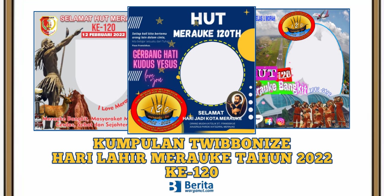 Twibbonize Hari Lahir Merauke Tahun 2022