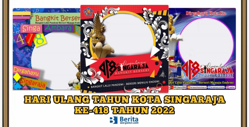 Bingkai Foto Hari Ulang Tahun Kota Singaraja ke-418