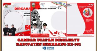 Dirgahayu Kabupaten Semarang ke-501 Tahun 2022