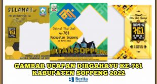 Dirgahayu ke-761 Kabupaten Soppeng