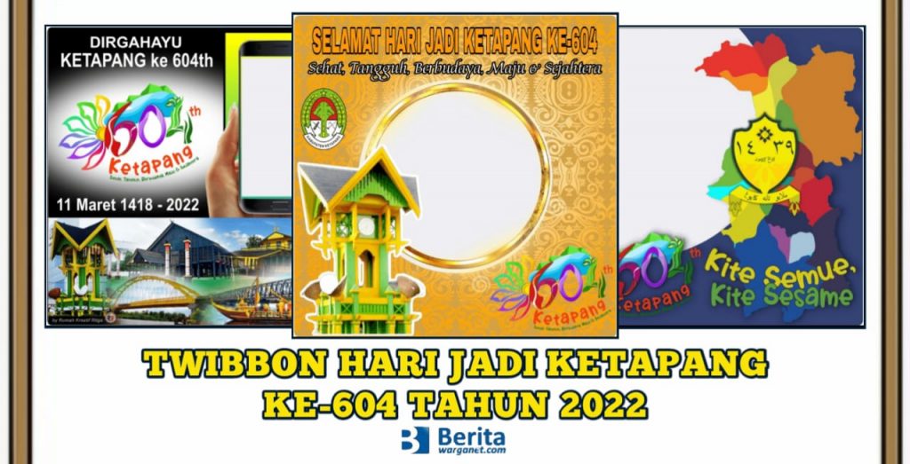 Twibbon Hari Jadi Ketapang ke-604 Tahun 2022