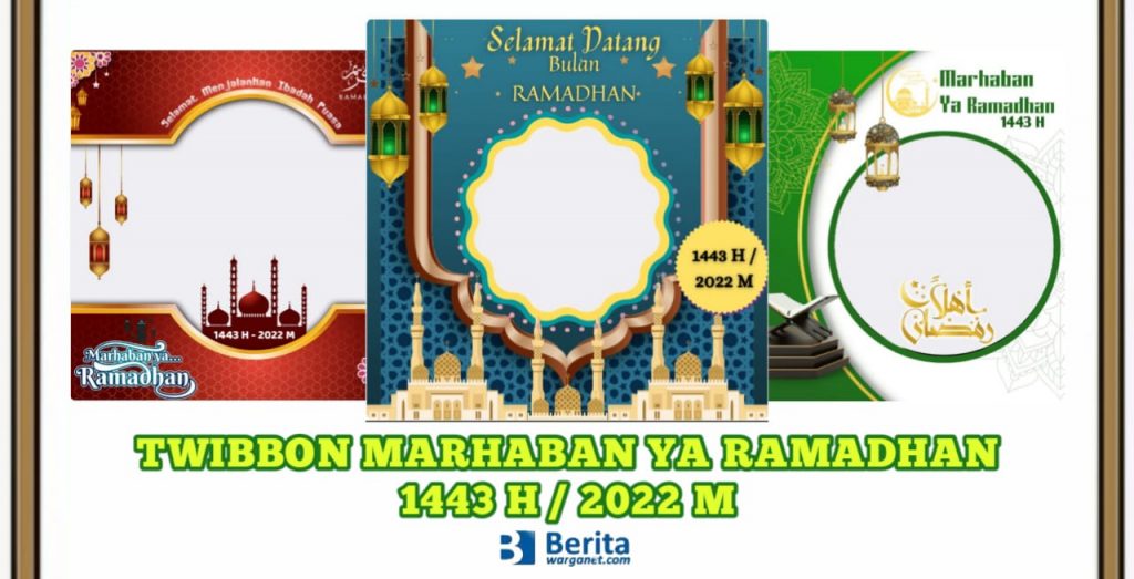 Twibbon Marhaban Ya Ramadhan 1443 H / 2022 M