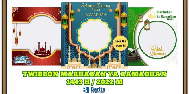 Twibbon Marhaban Ya Ramadhan 1443 H / 2022 M